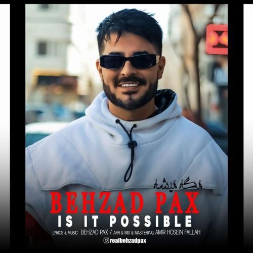 بهزاد پکس مگه میشه