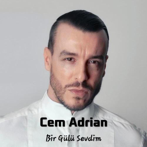 Cem Adrian Bir Gülü Sevdim