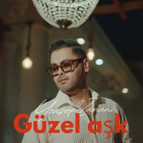 یوسف زمانی Güzel aşk